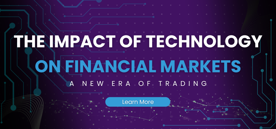 The Impact of Technology on Financial Markets